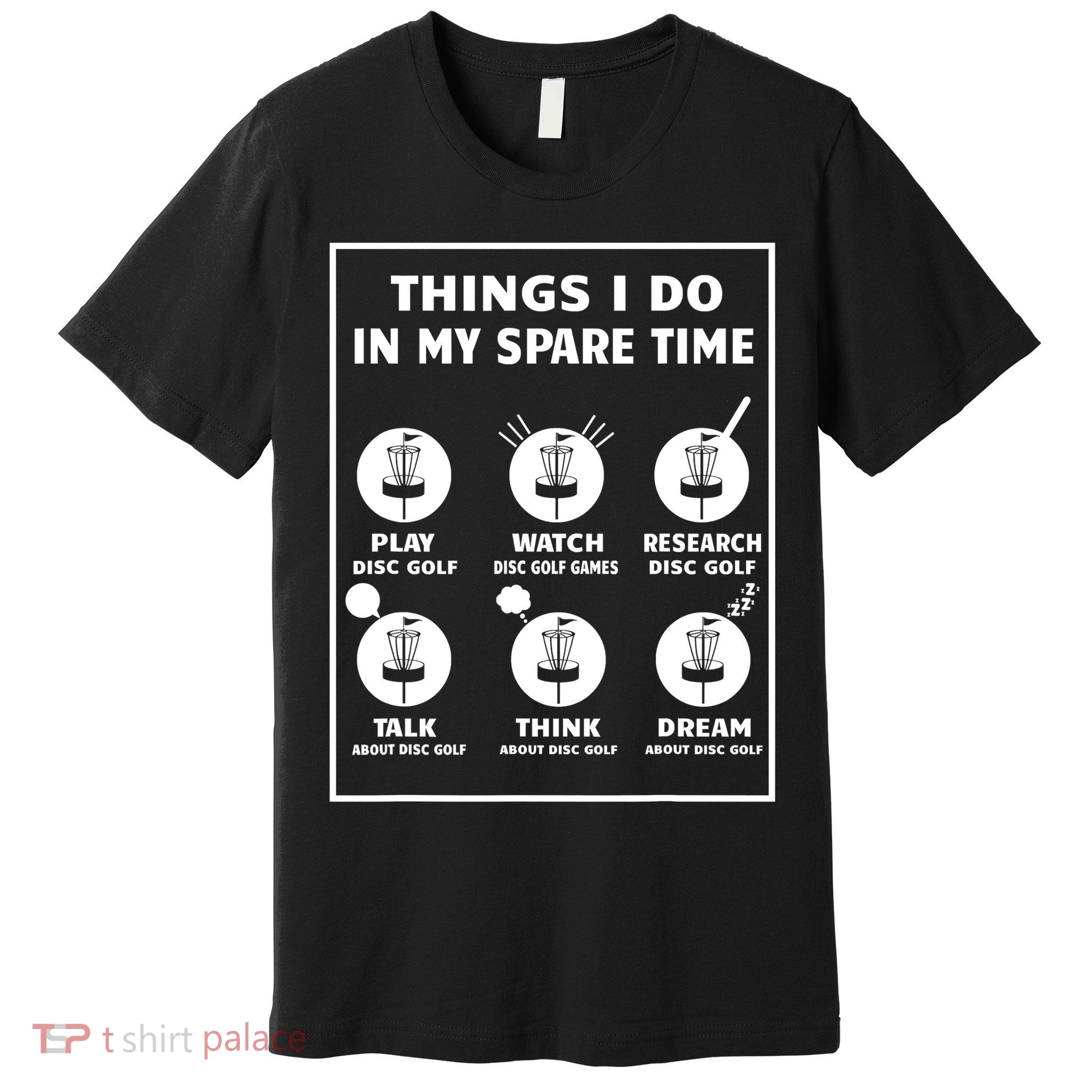 Things I Do In My Spare Time Disc Golf Funny Premium T-Shirt
