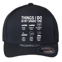 Things I Do In My Spare Time Car Enthusiast Funny Car Guy Flexfit Unipanel Trucker Cap