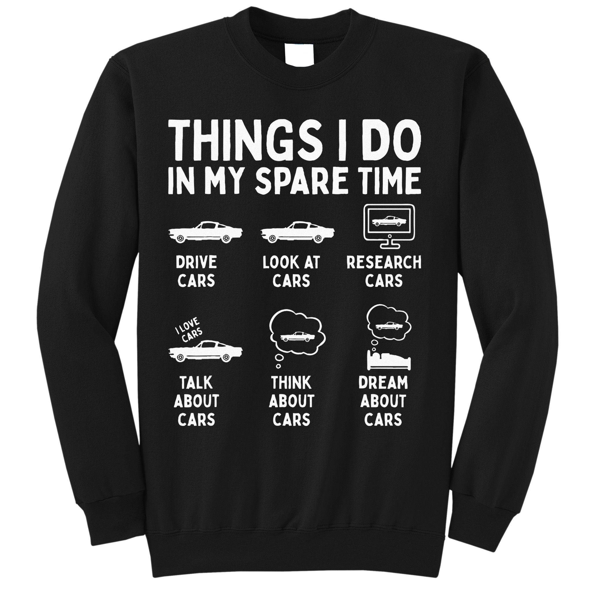 Things I Do In My Spare Time Car Enthusiast Funny Car Guy Sweatshirt