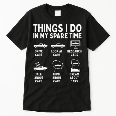 Things I Do In My Spare Time Car Enthusiast Funny Car Guy Tall T-Shirt