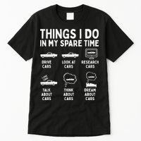 Things I Do In My Spare Time Car Enthusiast Funny Car Guy Tall T-Shirt