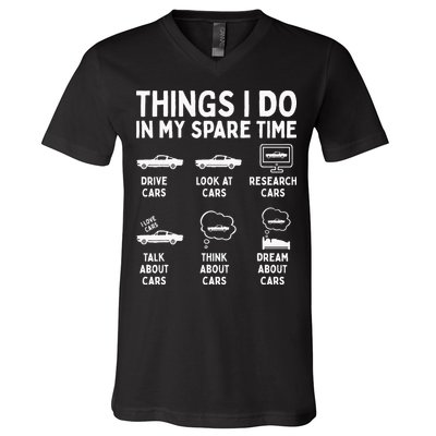 Things I Do In My Spare Time Car Enthusiast Funny Car Guy V-Neck T-Shirt