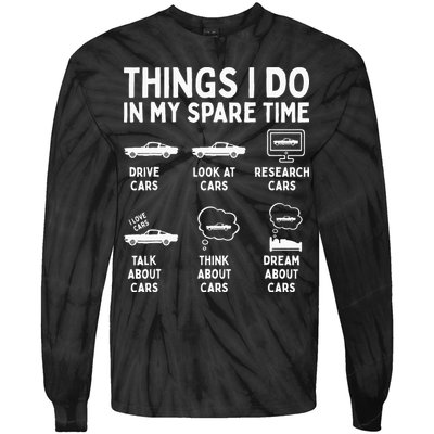 Things I Do In My Spare Time Car Enthusiast Funny Car Guy Tie-Dye Long Sleeve Shirt
