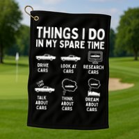 Things I Do In My Spare Time Car Enthusiast Funny Car Guy Golf Towel