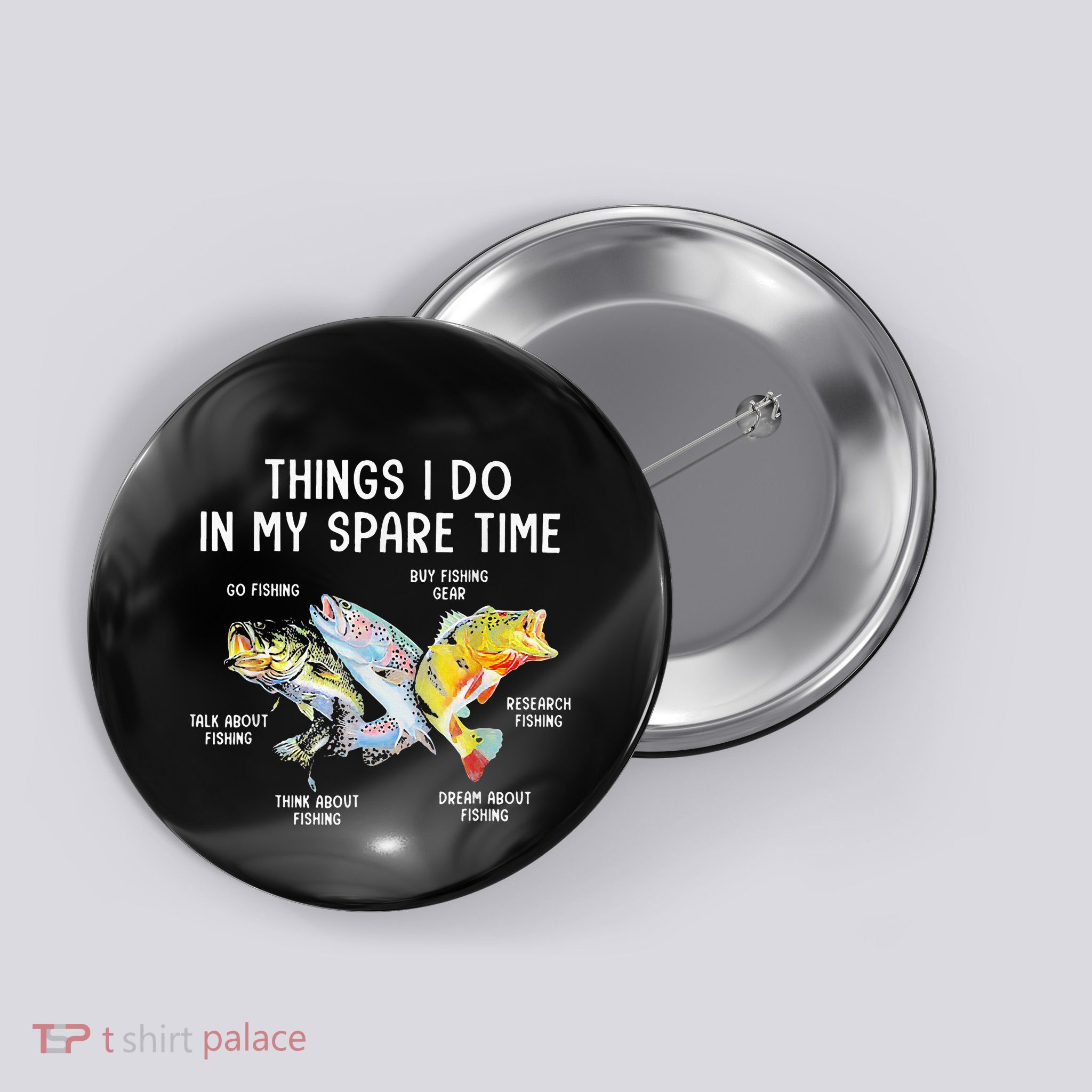 Things I Do In My Spare Time Funny Fishing Button