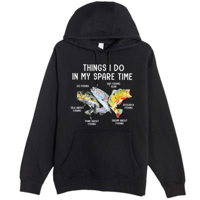 Things I Do In My Spare Time Funny Fishing Premium Pullover Hoodie