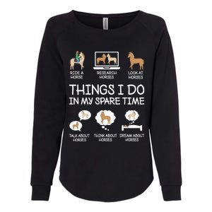 Things I Do In My Spare Time Funny Horse Lovers  Womens California Wash Sweatshirt