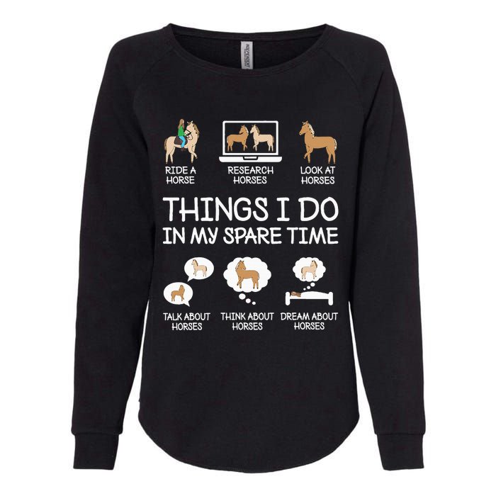 Things I Do In My Spare Time Funny Horse Lovers  Womens California Wash Sweatshirt