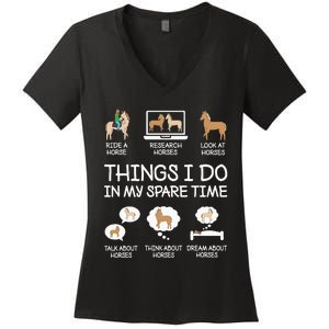 Things I Do In My Spare Time Funny Horse Lovers  Women's V-Neck T-Shirt