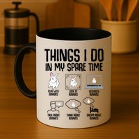Things I Do In My Spare Time Bunny Rabbit Mug