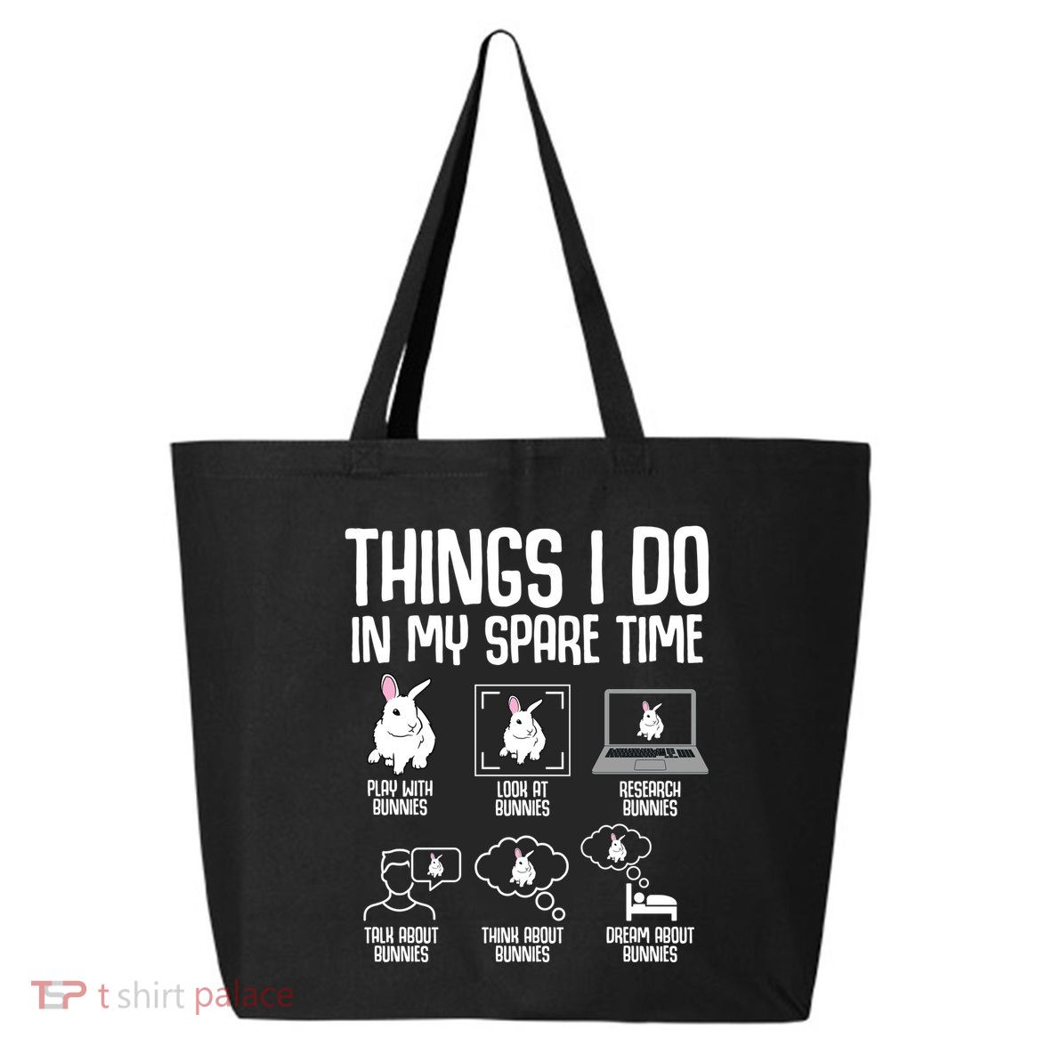 Things I Do In My Spare Time Bunny Rabbit 25L Jumbo Tote