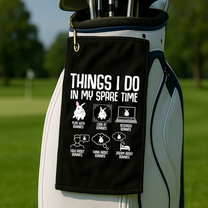 Things I Do In My Spare Time Bunny Rabbit Golf Towel