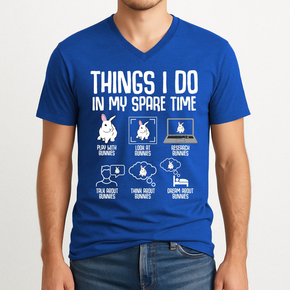 Things I Do In My Spare Time Bunny Rabbit V-Neck T-Shirt