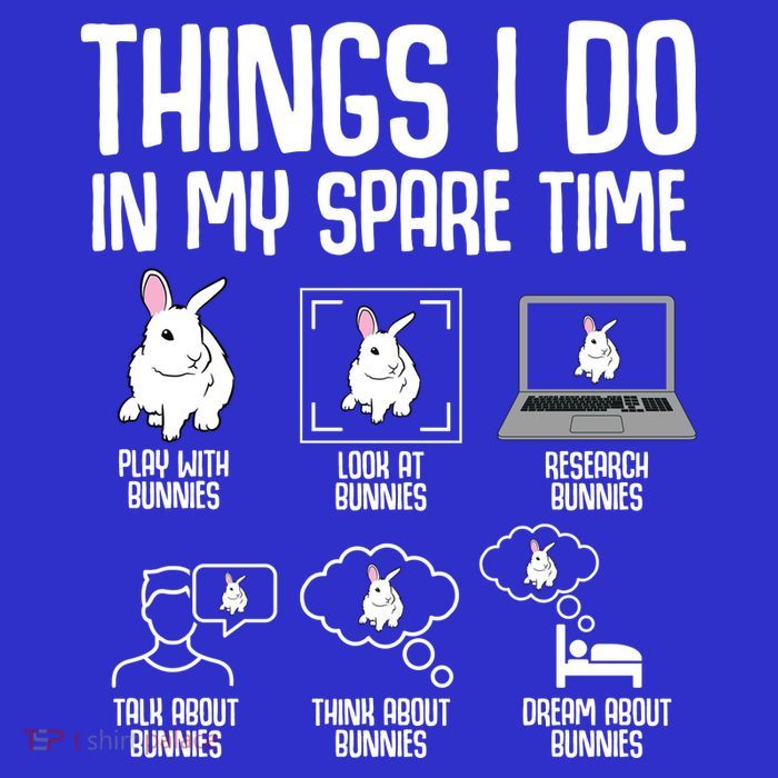 Things I Do In My Spare Time Bunny Rabbit Tall Sweatshirt
