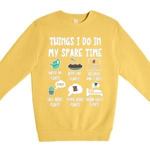 Things I Do In My Spare Time Funny Plant Lover, Gardening Premium Crewneck Sweatshirt