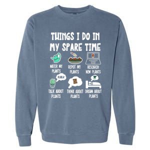 Things I Do In My Spare Time Funny Plant Lover, Gardening Garment-Dyed Sweatshirt