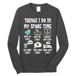 Things I Do In My Spare Time Funny Plant Lover, Gardening Long Sleeve Shirt