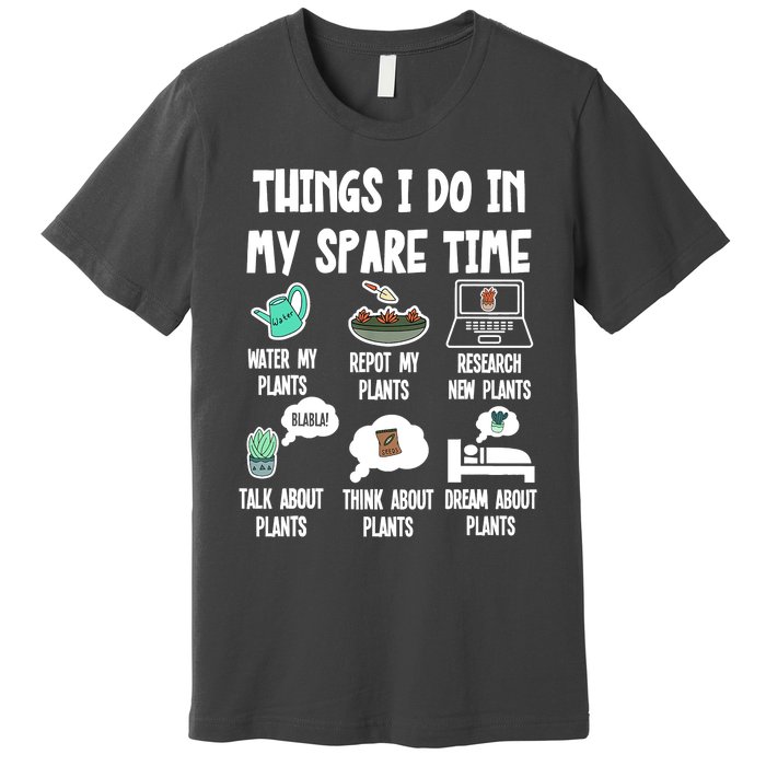 Things I Do In My Spare Time Funny Plant Lover, Gardening Premium T-Shirt