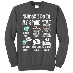 Things I Do In My Spare Time Funny Plant Lover, Gardening Tall Sweatshirt