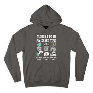 Things I Do In My Spare Time Funny Plant Lover, Gardening Tall Hoodie