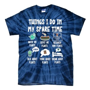 Things I Do In My Spare Time Funny Plant Lover, Gardening Tie-Dye T-Shirt