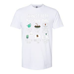 Things I Do In My Spare Time Funny Plant Lover, Gardening Softstyle CVC T-Shirt