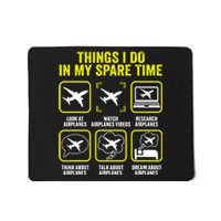 Things I Do In My Spare Time Airplanes Aviation Pilot Mousepad