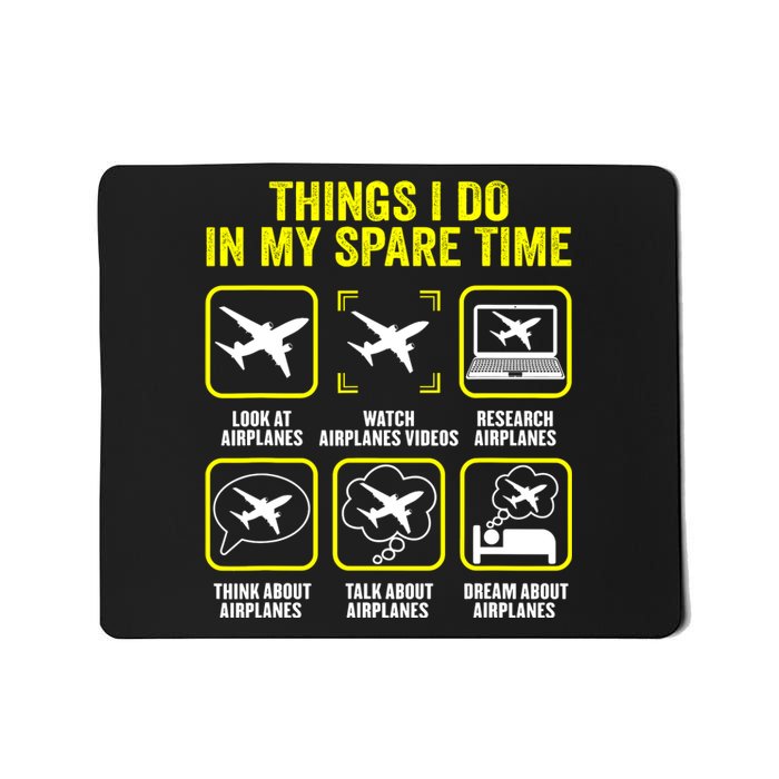 Things I Do In My Spare Time Airplanes Aviation Pilot Mousepad