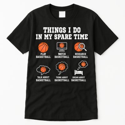 Things I Do In My Spare TIme Funny Basketball Lover Tall T-Shirt