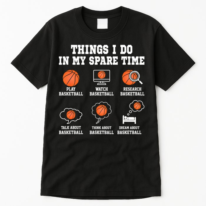 Things I Do In My Spare TIme Funny Basketball Lover Tall T-Shirt