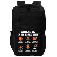 Things I Do In My Spare TIme Funny Basketball Lover Impact Tech Backpack