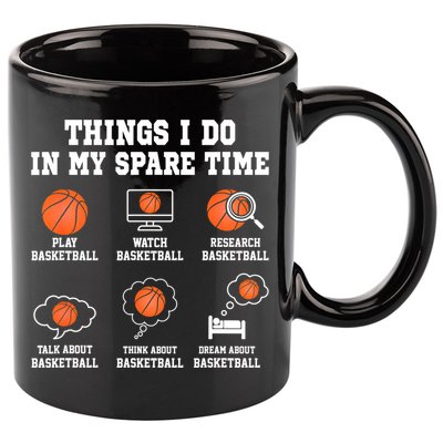 Things I Do In My Spare TIme Funny Basketball Lover 11oz C Handle Ceramic Mug