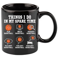 Things I Do In My Spare TIme Funny Basketball Lover 11oz C Handle Ceramic Mug