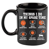 Things I Do In My Spare TIme Funny Basketball Lover 11oz C Handle Ceramic Mug