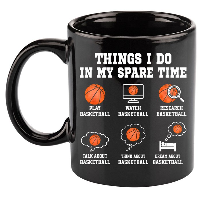 Things I Do In My Spare TIme Funny Basketball Lover 11oz C Handle Ceramic Mug