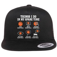 Things I Do In My Spare TIme Funny Basketball Lover Flatbill Hat