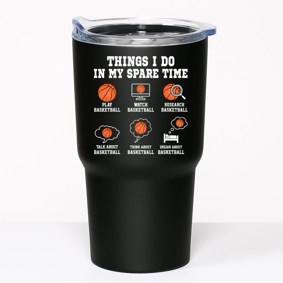 Things I Do In My Spare TIme Funny Basketball Lover Tumbler