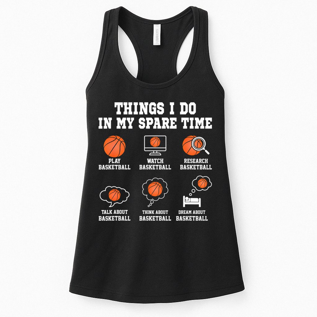 Things I Do In My Spare TIme Funny Basketball Lover Womens Tank Top
