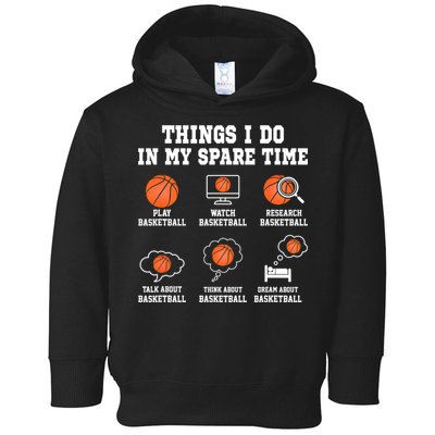 Things I Do In My Spare TIme Funny Basketball Lover Toddler Hoodie