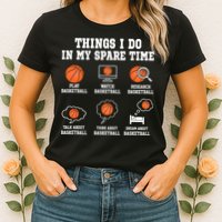 Things I Do In My Spare TIme Funny Basketball Lover Womens T-Shirt