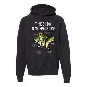 Things I Do In My Spare Time Go Fishing Buy Fishing Lovers Premium Hoodie