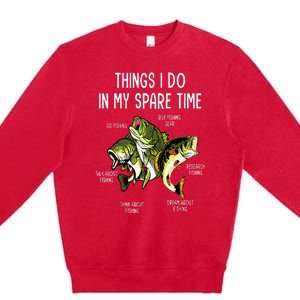 Things I Do In My Spare Time Go Fishing Buy Fishing Lovers Premium Crewneck Sweatshirt