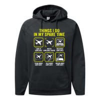 Things I Do In My Spare Time Airplanes Aviation Pilot Performance Fleece Hoodie