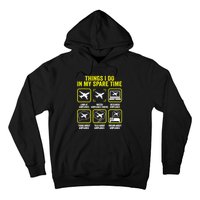 Things I Do In My Spare Time Airplanes Aviation Pilot Hoodie