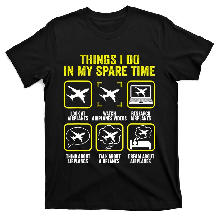 Things I Do In My Spare Time Airplanes Aviation Pilot T-Shirt