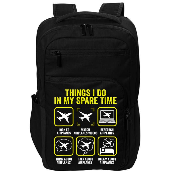Things I Do In My Spare Time Airplanes Aviation Pilot Impact Tech Backpack