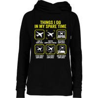 Things I Do In My Spare Time Airplanes Aviation Pilot Womens Funnel Neck Pullover Hood