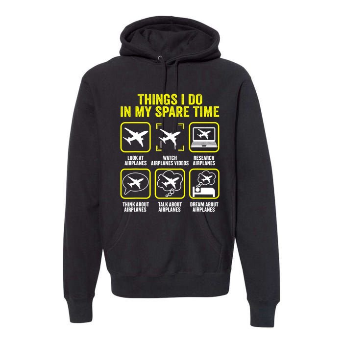 Things I Do In My Spare Time Airplanes Aviation Pilot Premium Hoodie