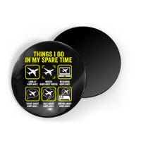 Things I Do In My Spare Time Airplanes Aviation Pilot Magnet