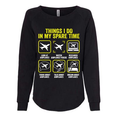 Things I Do In My Spare Time Airplanes Aviation Pilot Womens California Wash Sweatshirt